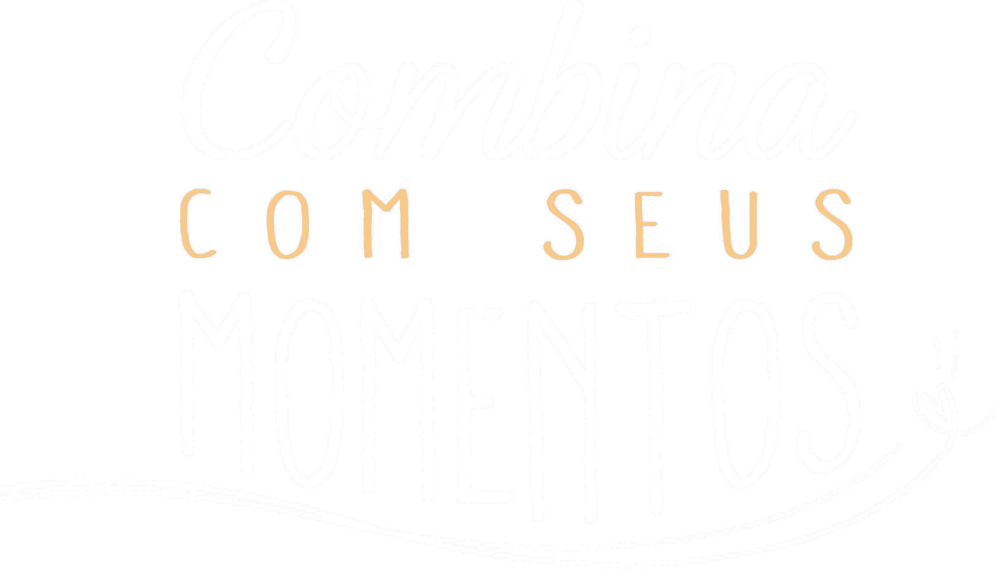 Combina com seus Momentos